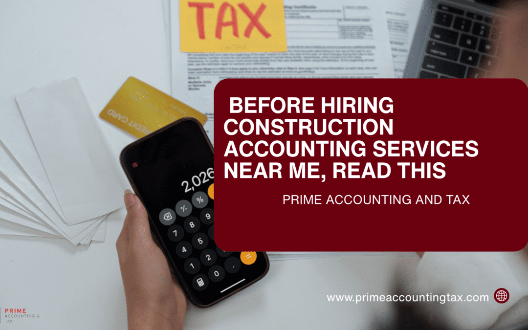 Person using a calculator next to envelopes and credit cards, with text overlay about hiring construction accounting services from Prime Accounting and Tax.